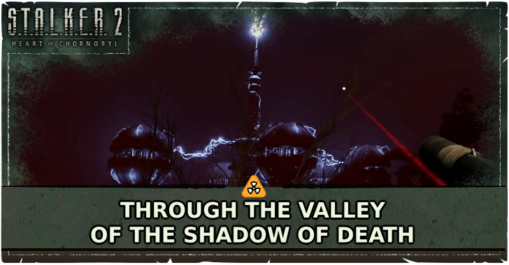 Through the valley of the shadow of death